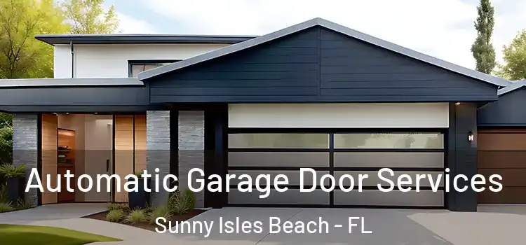  Automatic Garage Door Services Sunny Isles Beach - FL