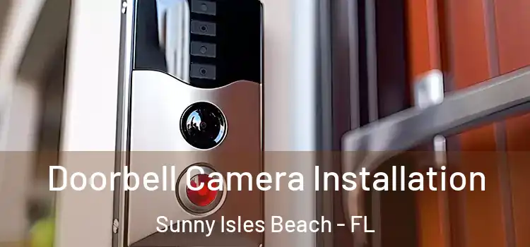 Doorbell Camera Installation Sunny Isles Beach - FL