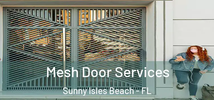Mesh Door Services Sunny Isles Beach - FL