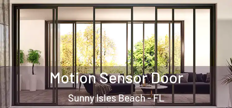  Motion Sensor Door Sunny Isles Beach - FL