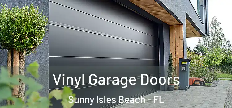  Vinyl Garage Doors Sunny Isles Beach - FL